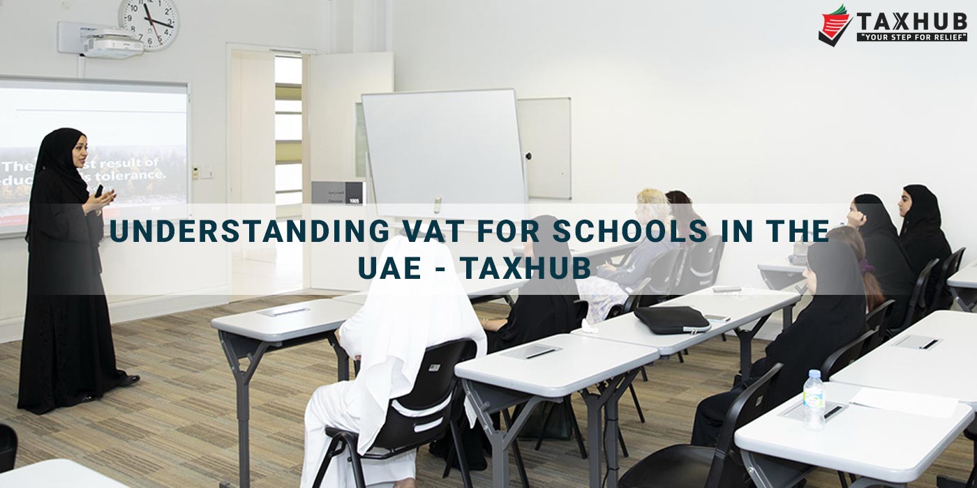 Understanding VAT for Schools in the UAE - TaxHub