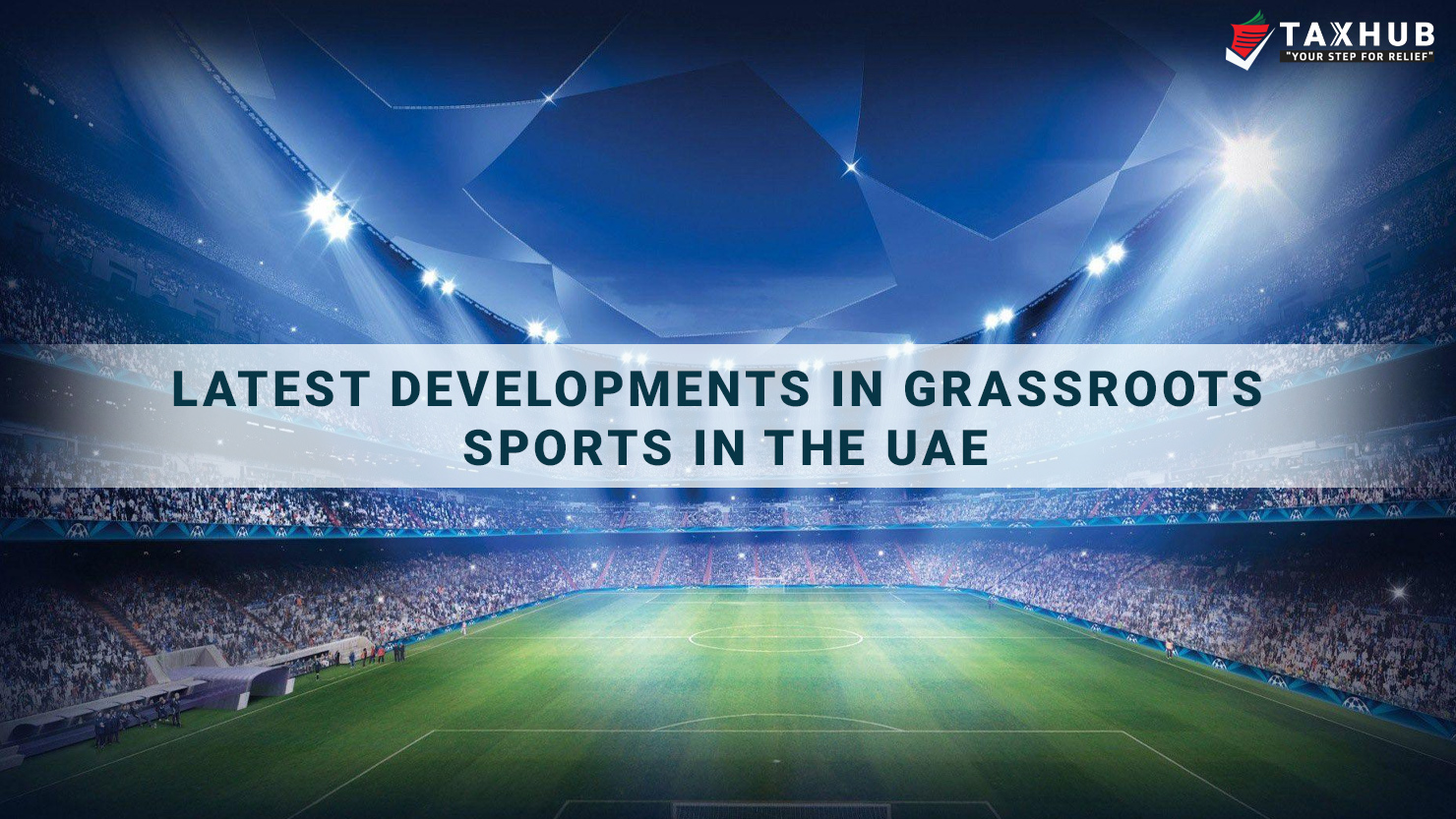 Latest Developments in Grassroots Sports in the UAE